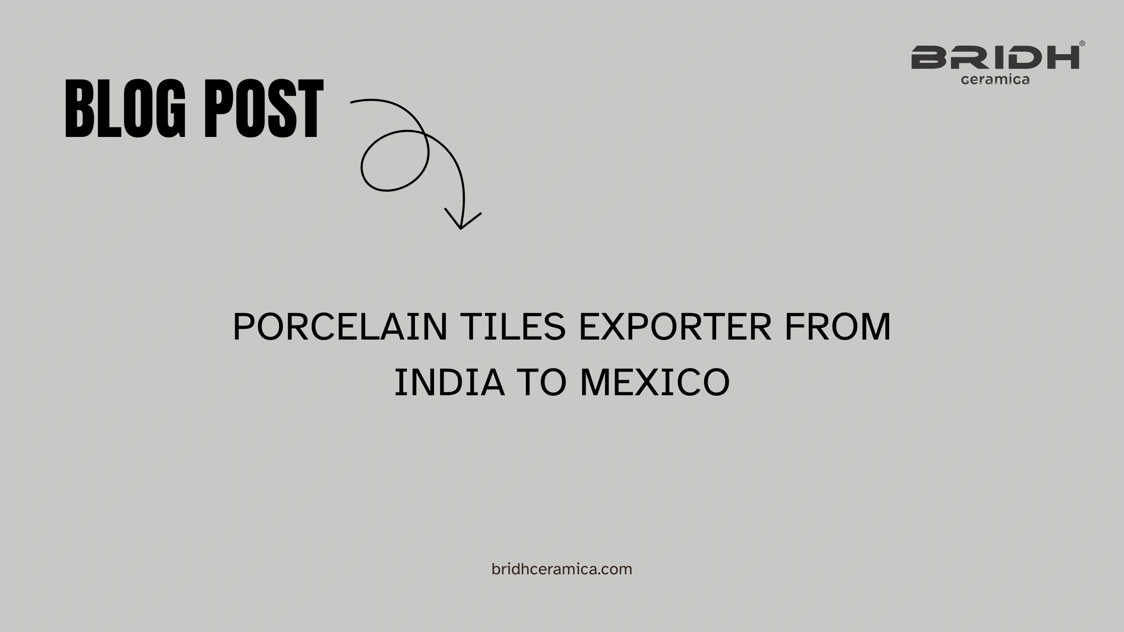 Porcelain Tiles Exporter from India to Mexico